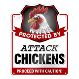 Protected by Attack Chickens Sign