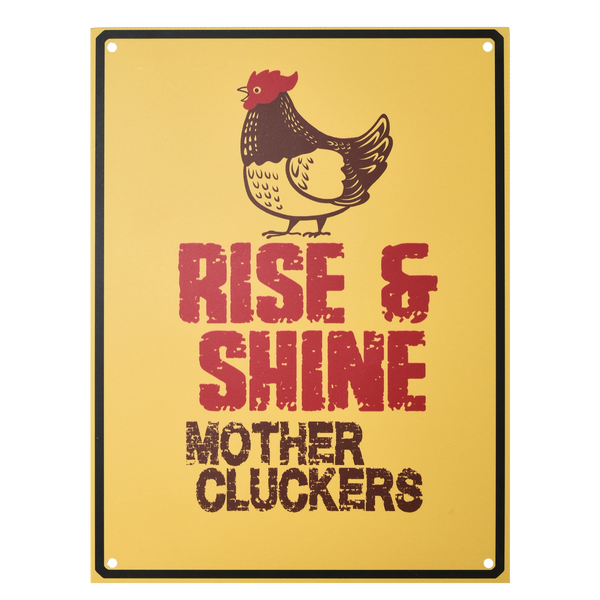 Rise and Shine Chicken Sign